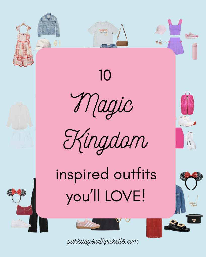 Graphic with the text “10 Magic Kingdom–Inspired Outfit Ideas You’ll Love,” featuring a colorful collage of stylish and comfortable theme park outfits perfect for a day at Magic Kingdom.